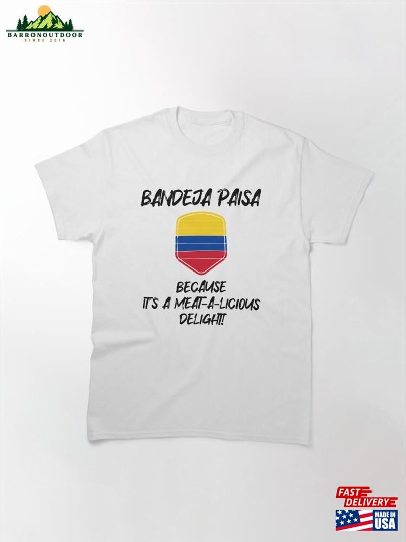Bandeja Paisa Colombia T-Shirt Classic Unisex Bandeja Paisa Colombia T-Shirt Classic Unisex