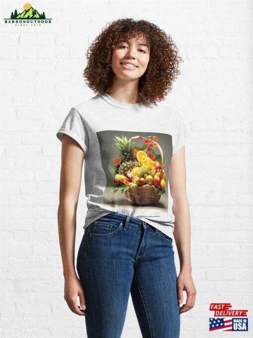 Basket With Fruits Classic T-Shirt Sweatshirt Hoodie