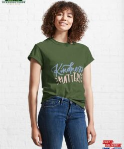 Be Kind To Everyone Classic T-Shirt Hoodie 2 Be Kind To Everyone Classic T Shirt Hoodie 3