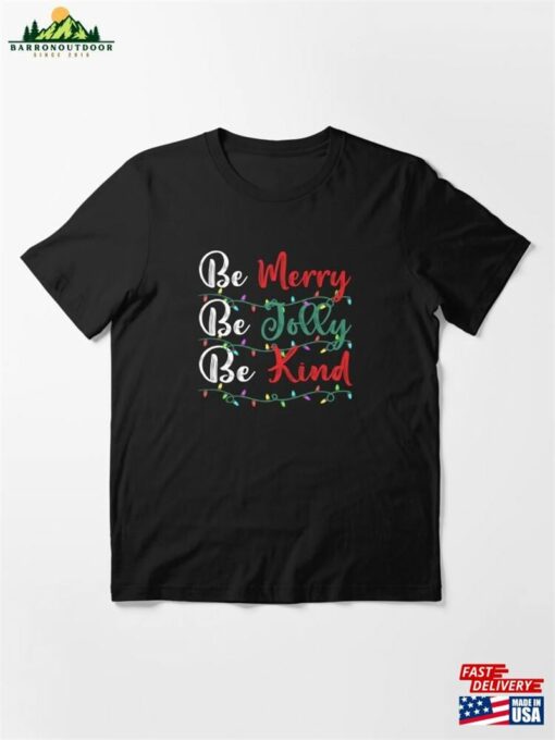 Be Merry Jolly Kind Christmas Funny Holiday Pajama Xmas Lights Essential T-Shirt Unisex