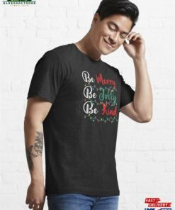 Be Merry Jolly Kind Christmas Funny Holiday Pajama Xmas Lights Essential T-Shirt Unisex 2 Be Merry Jolly Kind Christmas Funny Holiday Pajama Xmas Lights Essential T Shirt Unisex 3