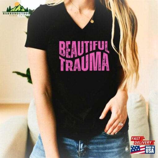 Beautiful Trauma Shirt T-Shirt Unisex