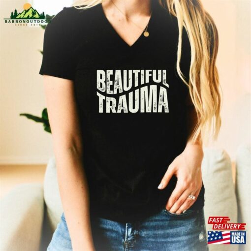 Beautiful Trauma Shirt T-Shirt Unisex