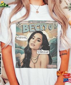 Becky G Comic Shirt 90S Vintage Merch Book Art Sin Pijama Album World Tour Tickey 2023 Graphic Tee Gift V1 Hoodie Unisex 3 Becky G Comic Shirt 90S Vintage Merch Book Art Sin Pijama Album World Tour Tickey 2023 Graphic Tee Gift V1 Hoodie Unisex 4