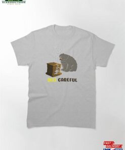 Bee Careful Classic T Shirt 2