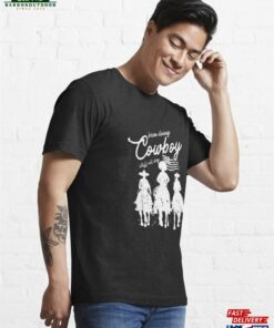 Been Doing Cowboy Stuff All Day For A Cowgirl Or Essential T-Shirt Hoodie Classic 2 Been Doing Cowboy Stuff All Day For A Cowgirl Or Essential T Shirt Hoodie Classic 3