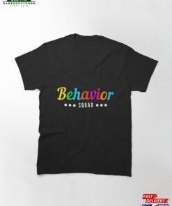 Behavior Squad Applied Classic T-Shirt Sweatshirt Hoodie Behavior Squad Applied Classic T-Shirt Sweatshirt Hoodie