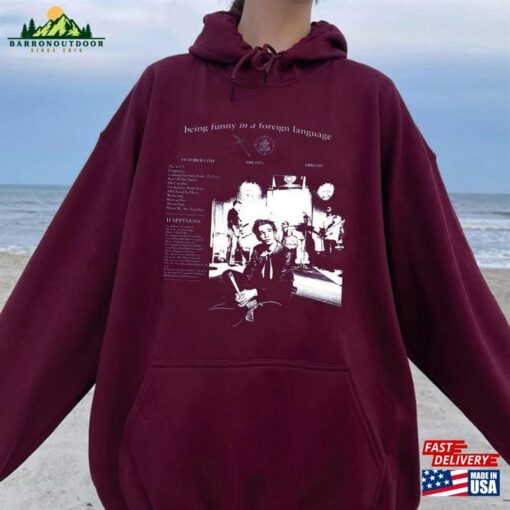 Being Funny In A Foreign Language The 1975 Shirt World Tour 2023 Classic Hoodie