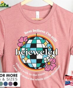 Bejeweled When I Walk In The Room Shirt Make Whole Place Shimmer T-Shirt Music Fan Tour Merch Tee Gift Sweatshirt Hoodie 2 Bejeweled When I Walk In The Room Shirt Make Whole Place Shimmer T Shirt Music Fan Tour Merch Tee Gift Sweatshirt Hoodie 3