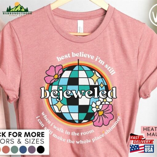 Bejeweled When I Walk In The Room Shirt Make Whole Place Shimmer T-Shirt Music Fan Tour Merch Tee Gift Sweatshirt Hoodie