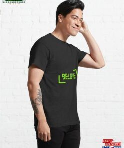 Believe Motivation Classic T-Shirt Sweatshirt 3 Believe Motivation Classic T Shirt Sweatshirt 4