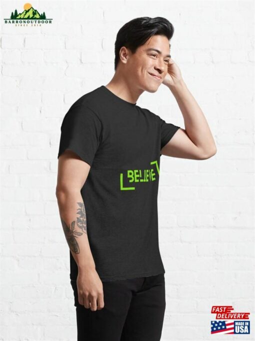 Believe Motivation Classic T-Shirt Sweatshirt