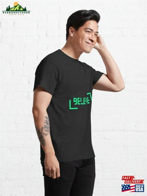 Believe Motivation Classic T-Shirt Unisex