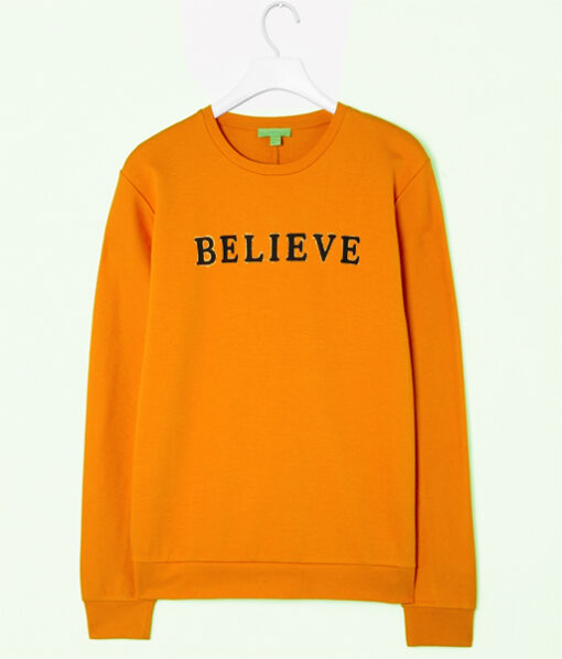 Believe sweatshirt