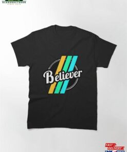 Believer Classic T-Shirt Unisex