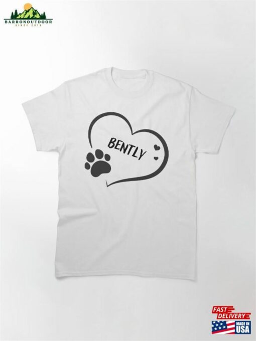 Bently Pet Dog Or Cat Name In A Heart With Paw Great Gift For Owners Classic T-Shirt