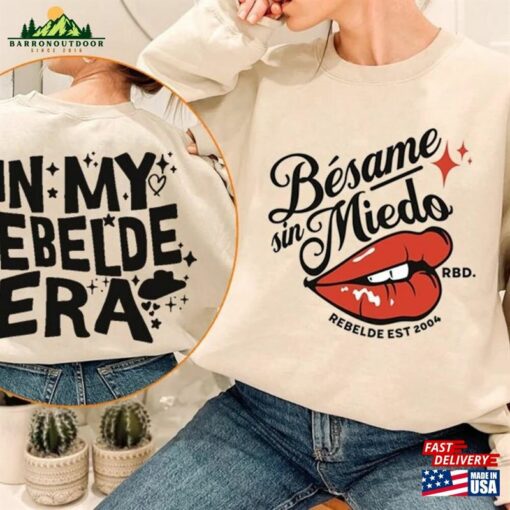 Besame Sin Miedo Rbd Soy Rebelde Tour 2023 Shirt Generacion World T-Shirt Merch Sweatshirt