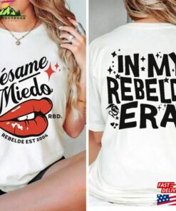 Besame Sin Miedo Rbd Soy Rebelde Tour 2023 Shirt Generacion World T-Shirt Merch Sweatshirt 1 Besame Sin Miedo Rbd Soy Rebelde Tour 2023 Shirt Generacion World T Shirt Merch Sweatshirt 2