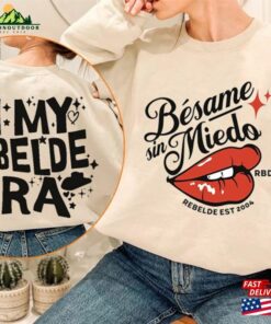 Besame Sin Miedo Rbd Soy Rebelde Tour 2023 Shirt Generacion World T-Shirt Merch Sweatshirt Unisex 1 Besame Sin Miedo Rbd Soy Rebelde Tour 2023 Shirt Generacion World T Shirt Merch Sweatshirt Unisex 2