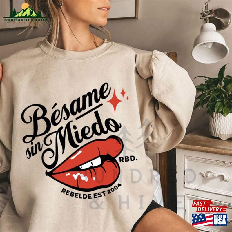 Besame Sin Miedo Rbd Soy Rebelde Tour 2023 Shirt Generacion World T-Shirt Merch Unisex Hoodie Besame Sin Miedo Rbd Soy Rebelde Tour 2023 Shirt Generacion World T-Shirt Merch Unisex Hoodie