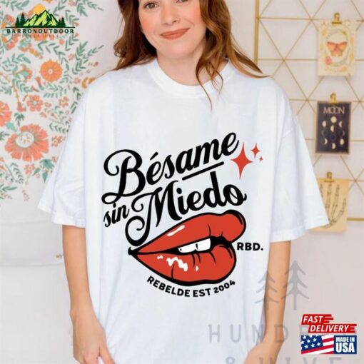Besame Sin Miedo Rbd Soy Rebelde Tour 2023 Shirt Generacion World T-Shirt Merch Unisex Hoodie