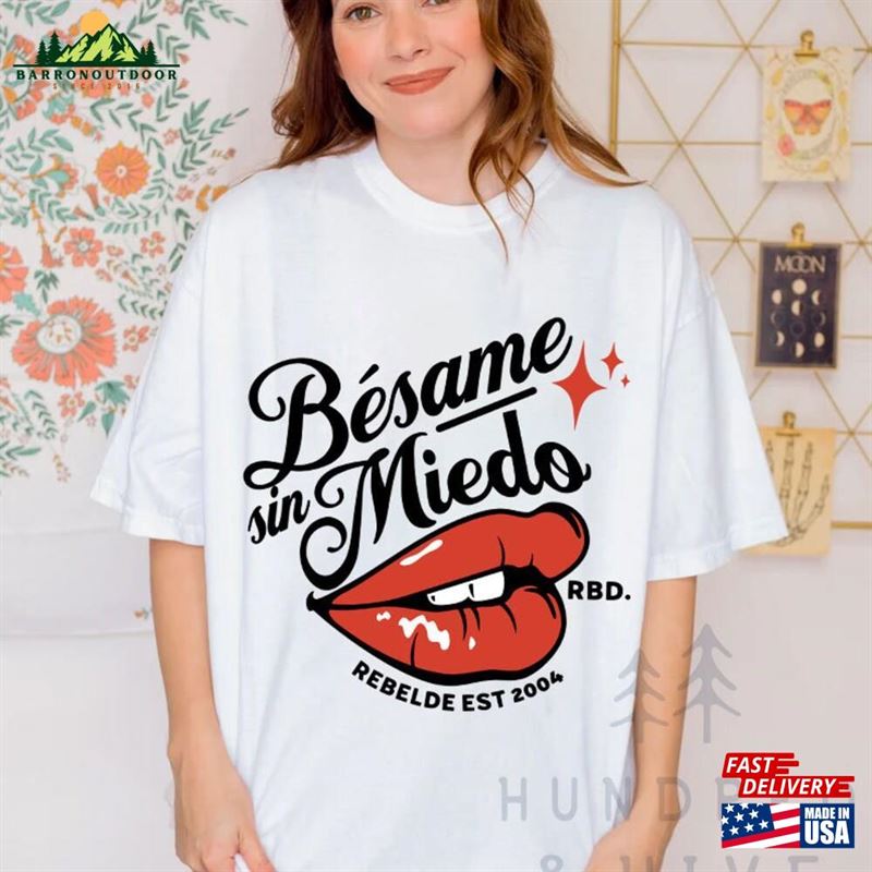 Besame Sin Miedo Rbd Soy Rebelde Tour 2023 Shirt Generacion World T-Shirt Merch Unisex Hoodie Besame Sin Miedo Rbd Soy Rebelde Tour 2023 Shirt Generacion World T-Shirt Merch Unisex Hoodie