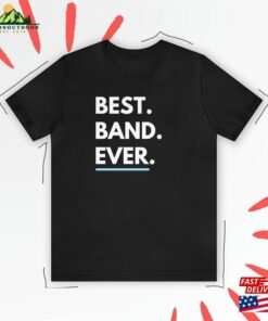 Best Band Ever Shirt Sweatshirt Hoodie 4