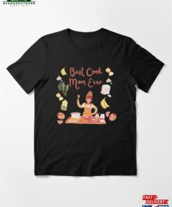 Best Cook Mom Ever Cooking Essential T-Shirt Classic Hoodie