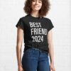 Best Friend 2024 Black Classic T-Shirt Sweatshirt