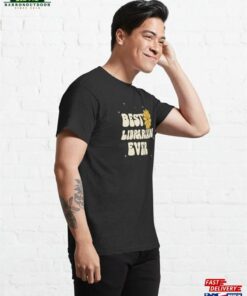 Best Librarian Ever Classic T-Shirt Sweatshirt 3 Best Librarian Ever Classic T Shirt Sweatshirt 4