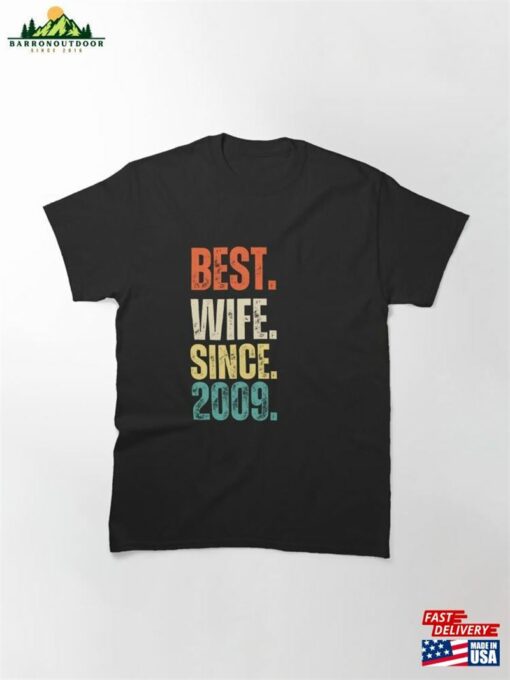 Best Wife Since 2009 13Th Wedding Anniversary 13 Years Classic T-Shirt Unisex