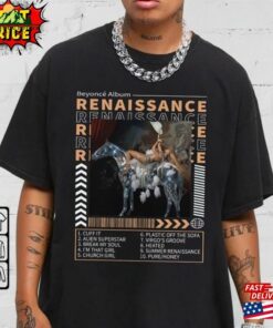 Beyonce Renaissance Shirt T-Shirt Sweatshirt