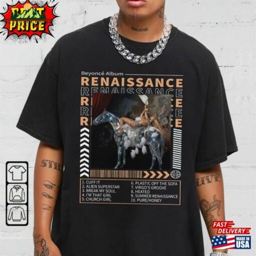 Beyonce Renaissance Shirt T-Shirt Sweatshirt