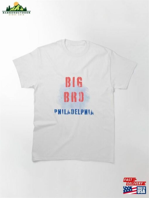 Big Bro Philadelphia Classic T-Shirt Unisex Sweatshirt