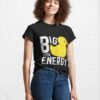 Big Duck Energy Cute Ducky Duckie Yellow Rubber Design Classic T-Shirt Sweatshirt