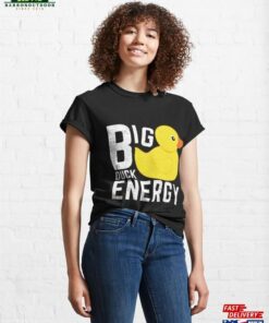 Big Duck Energy Cute Ducky Duckie Yellow Rubber Design Classic T Shirt Sweatshirt 1