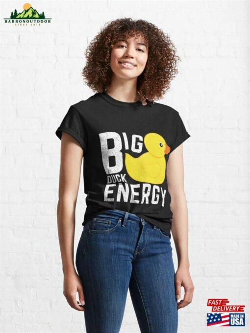 Big Duck Energy Cute Ducky Duckie Yellow Rubber Design Classic T-Shirt Sweatshirt