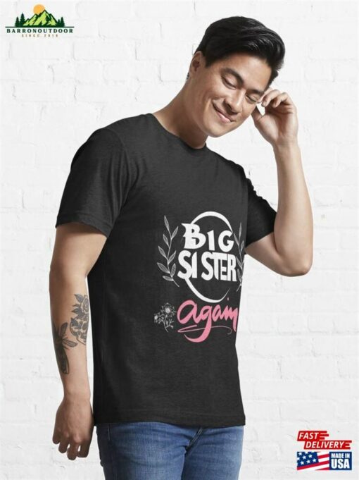 Big Sister Again T Shirt For Girls Womens Essential T-Shirt Classic Hoodie