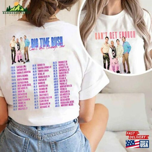 Big Time Rush Can’T Get Enough Tour Shirt Pop Music 2023 Unisex T-Shirt Short Sleeve Sweatshirt Classic