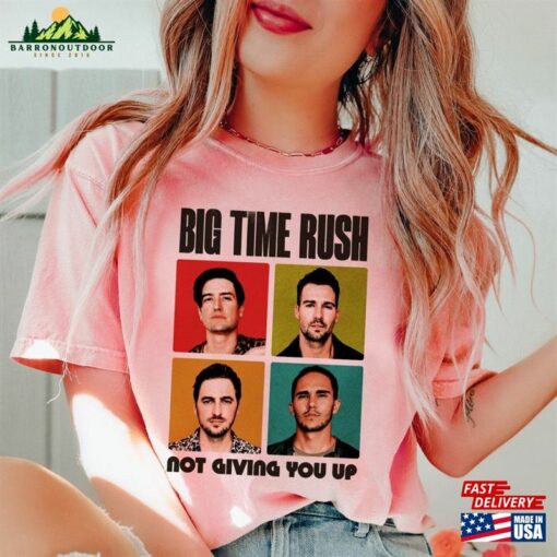 Big Time Rush Not Giving You Up Shirt Graphic Tour 2023 Album T-Shirt Sweatshirt