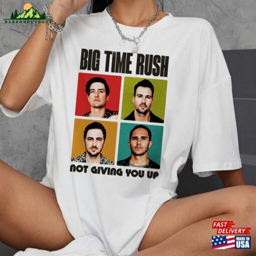 Big Time Rush Not Giving You Up Shirt Graphic Tour 2023 Album T-Shirt Sweatshirt