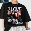 Big Time Rush Shirt I Love Band Can T Get Enough Tour Pop Music 2023 Unisex Classic