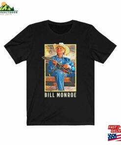 Bill Monroe Bluegrass Shirt Old Time Mandolin Tee Sweatshirt T Shirt 1