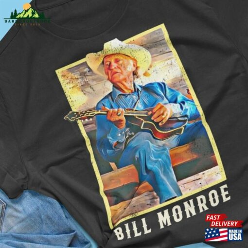 Bill Monroe Bluegrass Shirt Old Time Mandolin Tee Sweatshirt T-Shirt