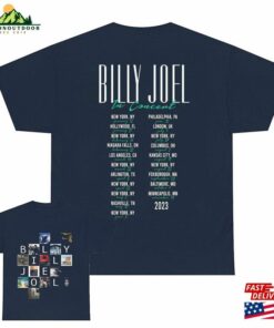 Billy Joel Concert Tour 2023 Shirt T-Shirt Merch Unisex Teem Sweatshirt