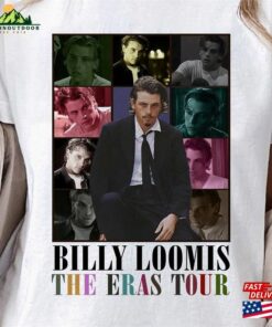 Billy Loomis The Eras Tour T-Shirt Shirt Sweatshirt Unisex
