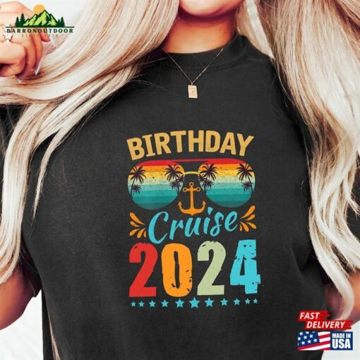 Birthday Cruise 2024 Shirt Travel Lover Gift Vacation Sweater T-Shirt Unisex