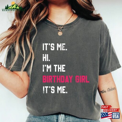 Birthday Girl Shirtt It’s Me Hi Shirt Hoodie Sweatshirt