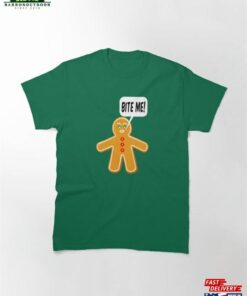 Bite Me Gingerbread Man Classic T-Shirt Sweatshirt