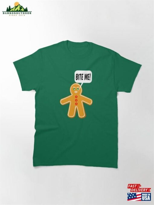 Bite Me Gingerbread Man Classic T-Shirt Sweatshirt